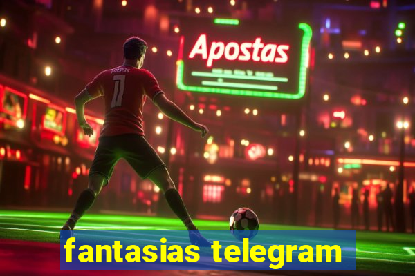 fantasias telegram